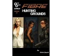 Fibre: Hunting Grounds (The Overdrive Reports)