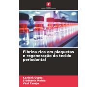 Fibrina rica em plaquetas e regeneração do tecido periodontal