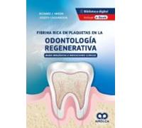 Fibrina Rica En Plaquetas En La Odontología Regenerativa. Bases Biológ