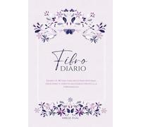Fibro Diario: Diario de 180 días para registrar síntomas, emociones y hábitos saludables frente a la fibromialgia.