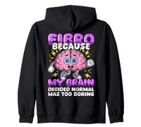 Fibro Porque lo Normal era Demasiado Aburrido Conciencia sobre la fibromialgia Sudadera con Capucha