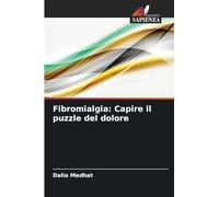 Fibromialgia: Capire il puzzle del dolore