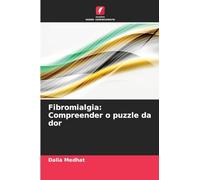 Fibromialgia: Compreender o puzzle da dor
