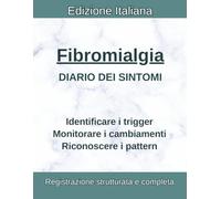Fibromialgia Diario dei Sintomi: Fatica Cronica, Disturbi Sonno e Annebbiamento | Registro FMS, ME/CFS e Brain Fog
