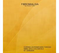 Fibromialgia: Me Duele Todo