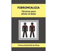 FIBROMIALGIA: Técnicas para aliviar el dolor