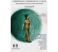 Fibromialgia Y Promoción De La Salud. Herramientas De Intervención Psicosocial