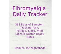 Fibromyalgia Daily Tracker: 365 Days of Symptom Tracking: Pain, Fatigue, Sleep, Vital Signs & Doctor-Ready Notes (The Guardian of the Guides)