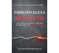 Fibromyalgia Revealed: Why the Pain Is Real, and the Hidden Role of Inflammation: 19 (Chronic Inflammation and your Diet)