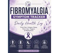 Fibromyalgia Symptom Tracker: Daily Health Log to Track Pain, Fatigue, Sleep, Flare-Ups, Triggers & Medications | Wellness Journal for Doctor Visits
