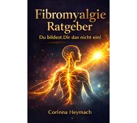Fibromyalgie: Ratgeber