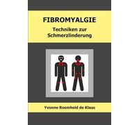 FIBROMYALGIE: Techniken zur Schmerzlinderung