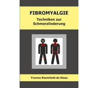 FIBROMYALGIE: Techniken zur Schmerzlinderung