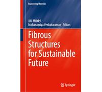 Fibrous Structures for Sustainable Future (Engineering Materials)