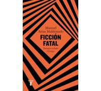 Ficción fatal. | Manuel Arias Maldonado