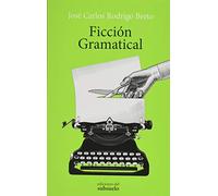 Ficción Gramatical (NARRATIVA)