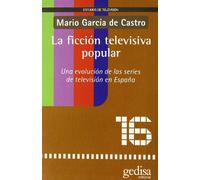Ficción televisiva popular: Una Evolucion de Las Series de Television En Espa~na: 16 (SIN COLECCION)
