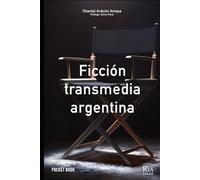 Ficción transmedia argentina
