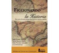 Ficcionando la Historia. Una visión de nuestro pasado desde la ficción televisiva española