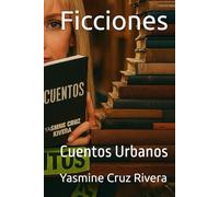 Ficciones: Cuentos Urbanos