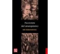 Ficciones Del Anarquismo