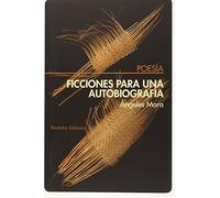 Ficciones Para Una Autobiografía, Colección Poesia (Bartleby)