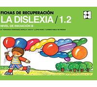 Fichas de Recuperación de la Dislexia 1. Nivel Inicial B: 1.2 (Cuadernos de recuperación)