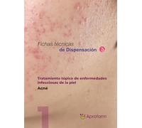 Fichas técnicas de dispensación: Tratamiento tópico de enfermedades infecciosas de la piel - Acné
