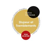 Fiche de lecture Stupeur et Tremblements de Amélie Nothomb (Étude intégrale)