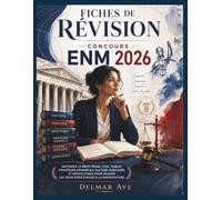 Fiches de Révision - Concours ENM 2026: Maîtrisez le droit pénal, civil, public, procédure criminelle, culture judiciaire et géopolitique pour réussir les trois voies d’accès à la magistrature