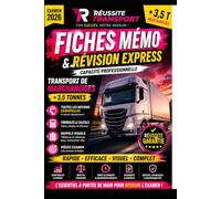 Fiches Mémo & Révision Express: Capacité Professionnelle Transport de Marchandises +3,5 T - Préparation intensive Examen 2026 (Les Cahiers Réussite Transport)