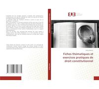 Fiches thématiques et exercices pratiques de droit constitutionnel