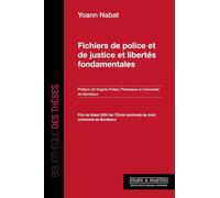 Fichiers de police et de justice et libertés fondamentales