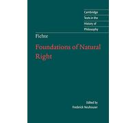Foundations of Natural Right Paperback: According to the Principles of the Wissenschaftslehre (Cambridge Texts in the History of Philosophy)