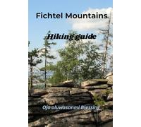 Fichtel mountain hiking guide (Sanmy's Germany hiking guide:-Best Trails, Hidden Routes & Scenic Walks in Germany)