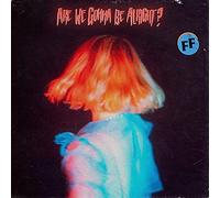 Fickle Friends - Are We Gonna Be Alright? [Vinilo]