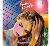 Fickle Friends - You Are Someone Else [Vinilo]