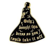 Ficsowy Pin esmaltado "Only I Bought This Dress So You Would Take It Off" - Pin de solapa inspirado en letras musicales para mochilas, chaquetas y regalos, M, Zinc, No es una piedra preciosa