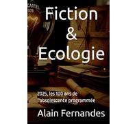 Fiction & Ecologie: 2025, les 100 ans de l'obsolescence programmée