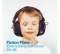 Fiction Plane - Everything Will Never Be Ok