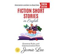 Fiction Short Stories in English:: Entertaining and Easy-to-Read Tales for English Learners and Story Lovers