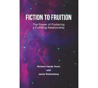 Fiction to Fruition: The Power of Fostering a Fulfilling Relationship