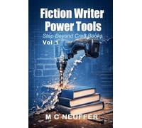 Fiction Writer Power Tools Vol 1