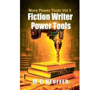 Fiction Writer Power Tools - Vol 3