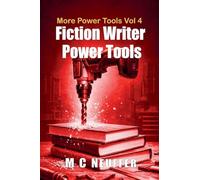 Fiction Writer Power Tools - Vol 4