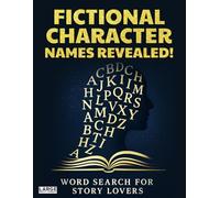 Fictional Character Names Revealed! - Word Search for Story Lovers: Discover Classic Archetypes, Clever Aliases & Bookish Fun