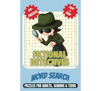 Fictional Detectives Word Search Puzzle Book: Funny Word Searches with easy to read Print about detectives, mystery-solving , crime and More | 6x9 ... Gift for Vacations, Holidays and Free Times