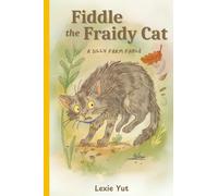 Fiddle the Fraidy Cat: A Silly Farm Fable