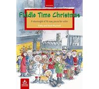 Fiddle Time Christmas + CD: A stockingful of 32 easy pieces for violin