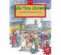 Fiddle Time Christmas + CD: A stockingful of 32 easy pieces for violin by Kathy Blackwell David Blackwell(2010-07-22)